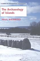 The Archaeology of Islands (Topics in Contemporary Archaeology)