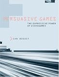 Persuasive Games: The Expressive Power of Videogames