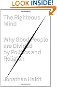 The Righteous Mind: Why Good People Are Divided by Politics and Religion