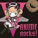 V-ANIME ROCKS!
