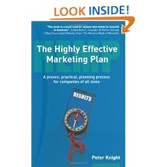 The Highly Effective Marketing Plan: A Proven, Practical, Planning Process for Companies of All Sizes