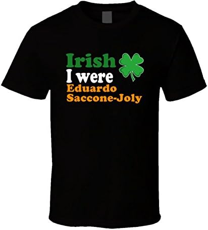 Irish I Were Eduardo Saccone-Joly St. Patrick's Day T Shirt 2XL Black