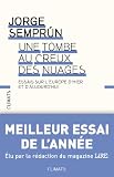 Une tombe au creux des nuages : Essais sur l'Europe d'hier et d'aujourd'hui