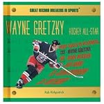Wayne Gretzky: Hockey All-Star (Great Record Breakers in Sports) book cover