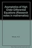 Asymptotics of high order differential equations