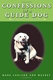 Confessions Of A Guide Dog: The Blonde Leading the Blind
