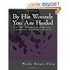 By His Wounds You Are Healed: how the message of Ephesians transforms a woman's identity