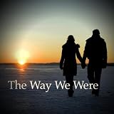 The Way We Were