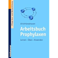 Arbeitsbuch Prophylaxen  - Lernen - �ben - Anwenden