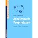 Arbeitsbuch Prophylaxen  - Lernen - �ben - Anwenden