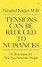 Tensions Can Be Reduced to Nuisances: A Technique for Not-Too-Neurotic People