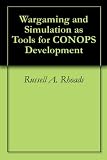 Wargaming and Simulation as Tools for CONOPS Development