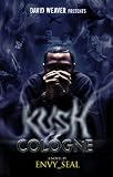 Kush and Cologne