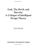 God, the Devil, and Darwin: A Critique of Intelligent Design Theory 