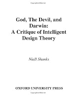 God, the Devil, and Darwin: A Critique of Intelligent Design Theory 