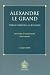 Book Alexandre Le Grand, Heros Chretien En Ethiopie: Histoire D'alexandre (Zena Eskender)