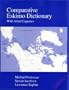Comparative Eskimo Dictionary: With Aleut Cognates (Alaska Native Language Center Research Paper, No. 9)