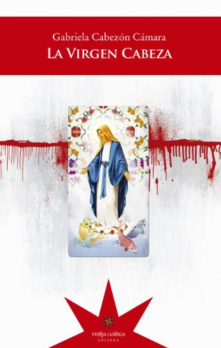 La Virgen Cabeza (Spanish Edition)