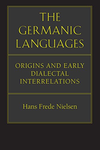 The Germanic Languages: Origins and Early Dialectal Interrelations