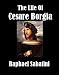 The Life of Cesare Borgia
