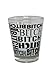 Shot Glass Funny - Bitch full wrap around printing