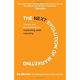 The Next Evolution of Marketing: Connect with Your Customers by Marketing with Meaning (Hardcover)
