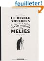 Le diable amoureux et autres films jamais tourn�s par M�li�s