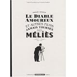 Le diable amoureux et autres films jamais tourn�s par M�li�spar Fabien Vehlmann
