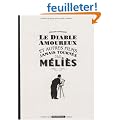 Le diable amoureux et autres films jamais tourn�s par M�li�s