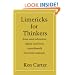 Limericks for Thinkers: Some semi-subversive, lightly lascivious, immoderately irreverent eruptions