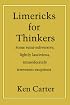 Limericks for Thinkers: Some semi-subversive, lightly lascivious, immoderately irreverent eruptions
