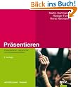 Pr�sentieren: Pr�sentationen: zielgerichtet und adressatenorientiert