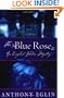 The Blue Rose: An English Garden Mystery