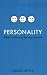 Personality: What Makes You the Way You Are