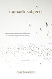 Nomadic subjects : embodiment and sexual difference in contemporary feminist theory