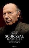 Produkt-Bild: Schicksallosigkeit: Ein Imre-Kert&eacute;sz-W&ouml;rterbuch