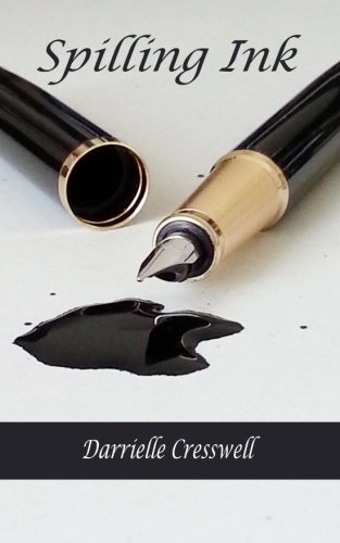 Spilling Ink, by Darrielle Cresswell
