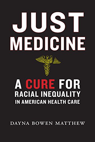 Just Medicine: A Cure for Racial Inequality in American Health Care