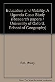 Education and mobility : a Uganda case study