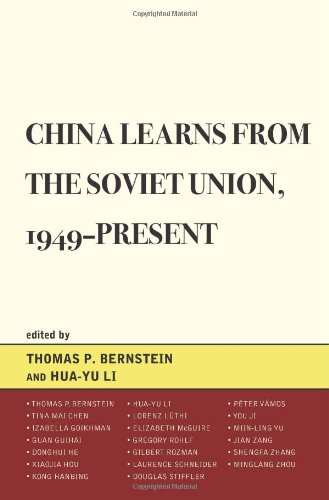 China Learns from the Soviet Union, 1949-Present (The Harvard Cold War Studies Book Series)