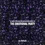 A Party Political Broadcast on Behalf of the Emotional Party