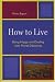 Book How to Live: Being Happy and Dealing with Moral Dilemmas