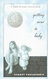 Getting Near to Baby (2000 Newbery Honor Book)
