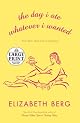 The Day I Ate Whatever I Wanted: And Other Small Acts of Liberation