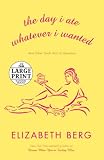 The Day I Ate Whatever I Wanted: And Other Small Acts of Liberation