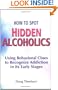 How to Spot Hidden Alcoholics: Using Behavioral Clues to Recognize Addiction in Its Early Stages