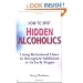 How to Spot Hidden Alcoholics: Using Behavioral Clues to Recognize Addiction in Its Early Stages