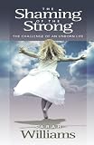 The Shaming of the Strong: The Challenge of an Unborn Life