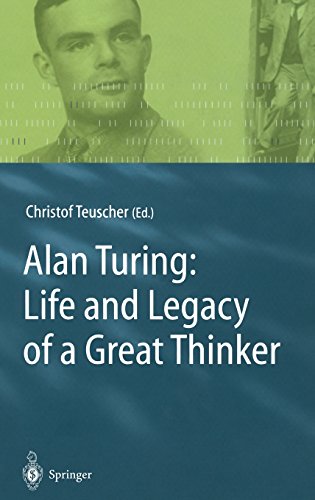 Alan Turing: Life and Legacy of a Great Thinker
