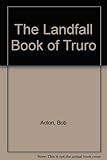 The Landfall book of Truro